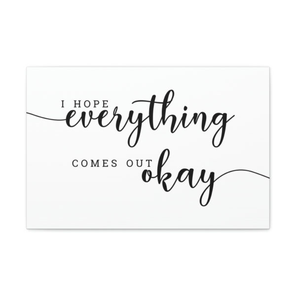 i-hope-everything-comes-out-okay-front-view i-hope-everything-comes-out-okay-front-view