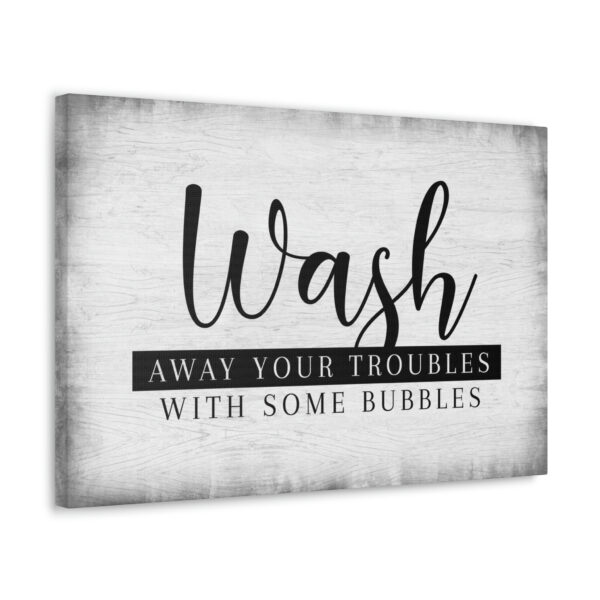 wash-away-your-troubles-perspective-view Wash away your troubles sign perspective view